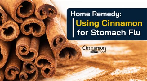 Home Remedy Using Cinnamon For Stomach Flu Cinnamon Food