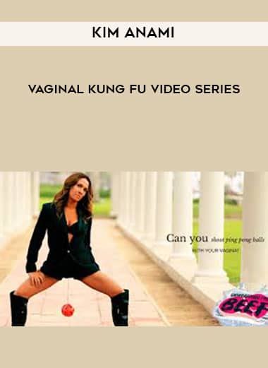 Kim Anami Vaginal Kung Fu Video Series The Course Arena