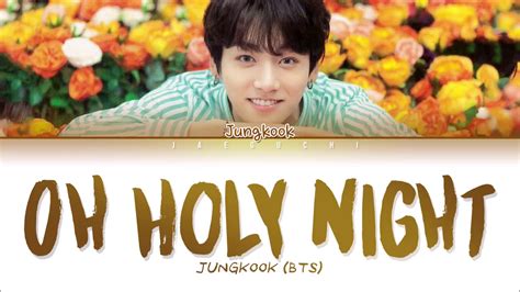 Bts Jungkook Oh Holy Night Color Coded Lyrics Eng Youtube