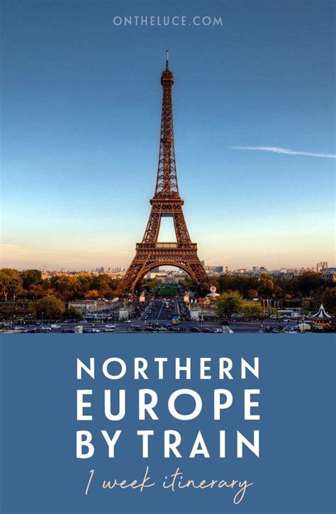 One Week Northern Europe By Train Itinerary Europe Travel Europe