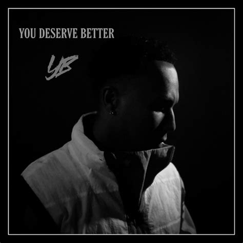 You Deserve Better Single By Young Benjamin Spotify