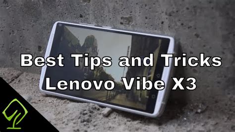 30 Tips And Tricks And Hidden Features Of Lenovo Vibe X3 Youtube