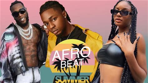 Afrobeats 2022 Video Mix Summer Best Of Afrobeat 2022 Afrobeat Mix