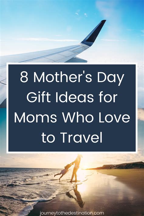 8 Mothers Day T Ideas For Moms Who Love To Travel In 2021 Travel