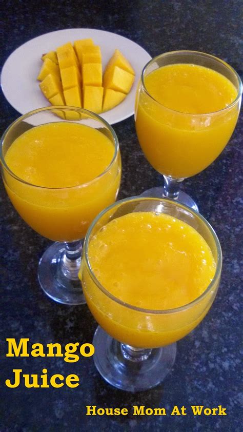 House Mom At Work Mango Juice Summer Recipes