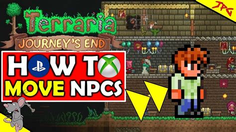 Terraria Journeys End How To Move Npcs On Ps4xbox Happiness