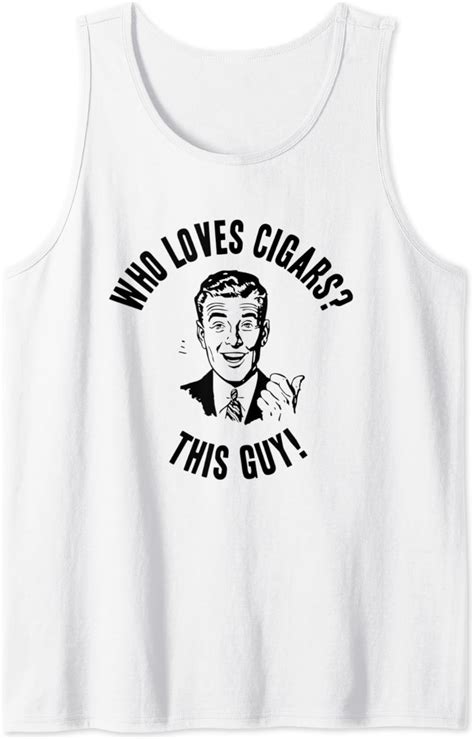 Amazon Mens Who Loves Cigars This Guy Mens Funny Track Gift Tank