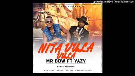 Mr Bow Ft Yazy Nita Vula Vula 2021 Official Audio Youtube