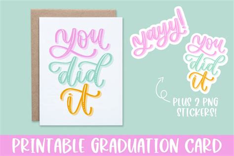 You Did It Printable Graduation Card And Stickers