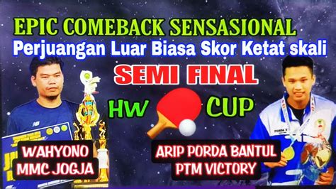 Semi Final Hw Cup Arif Victory Porda Bantul Vs Wahyono Mmc Youtube