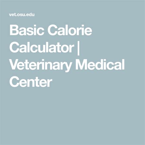 This calorie calculator estimates the number of calories needed each day to maintain, lose, or gain weight. Basic Calorie Calculator | Veterinary Medical Center in ...