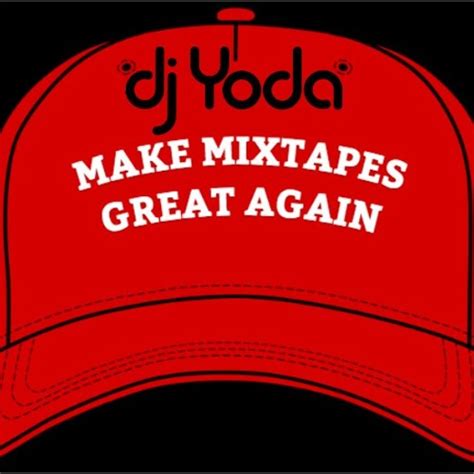 Make Mixtapes Great Again by DJ Yoda (UK) | Free Listening ...