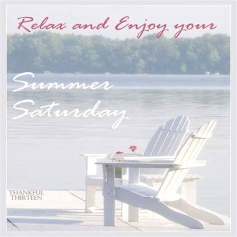 Relax And Enjoy Your Summer Saturday Hello Saturday Saturday Night Fever Hello Weekend Friday