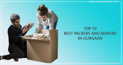 Top 10 Best Packers And Movers In Gurgaon Haryana List 2020 21