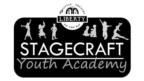 Stagecraft Youth Academy The Liberty Theatre