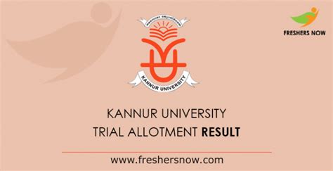 When applying for admission to kannur university in india you should prepare all required documents. Kannur University Trial Allotment Result 2019 Out - UG ...