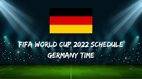 Fifa World Cup 2022 Schedule Germany Time PDF Download