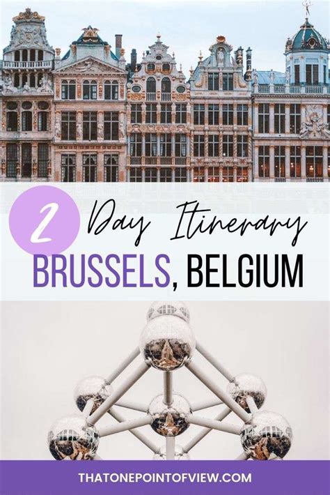 the perfect 2 day brussels itinerary that one point of view