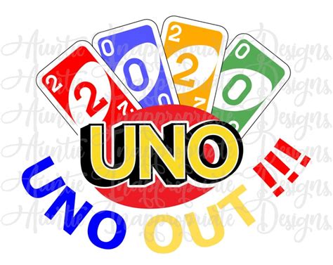 Download 2020 UNO and Out Digital SVG File - Auntie Inappropriate ...