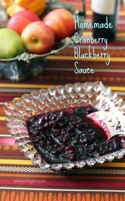 Cranberry Blackberry Sauce And Syrup Recipes Spinach Tiger