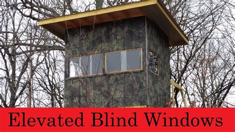 Elevated Hunting Blind Windows Are Finished Youtube