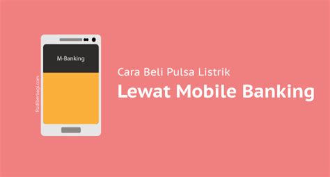 Masukkan user id dan password. Cara Beli Pulsa Listrik Lewat M-Banking BCA, BRI dan BNI
