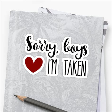 Sorry Boys Im Taken Stickers By Mishodja Redbubble
