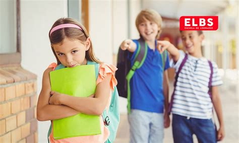 Bullying en la escuela Cuántos tipos existen Escuela ELBS