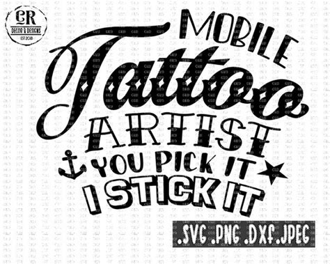 Mobile Tattoo Artist You Pick It I Stick It Svg Png Dxf Etsy
