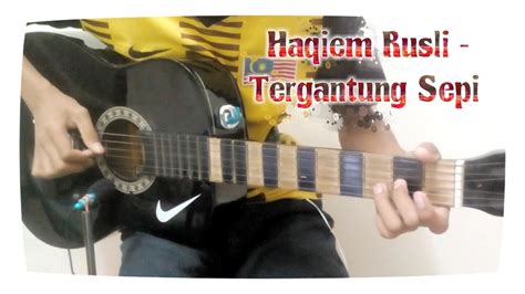 Before downloading you can preview any song by mouse. Tergantung Sepi - Haqiem Rusli | Fingerstyle cover + lirik ...