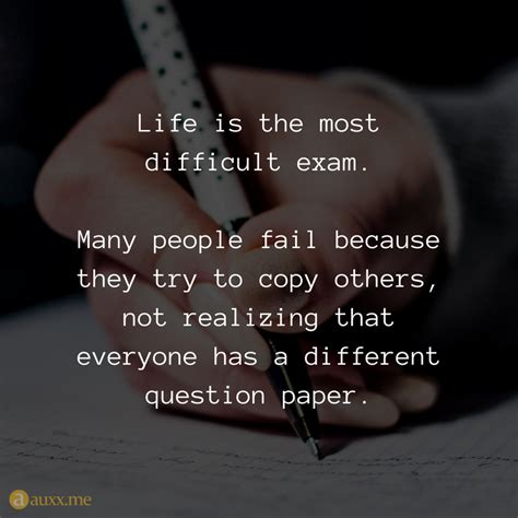 Life Is The Most Difficult Exam Many People Fail Because They Try To
