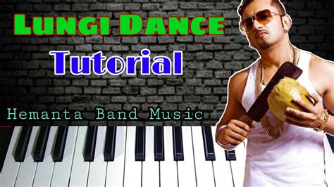 Lungi Dance Piano Tutorial Lungi Dance Song Honey Singh Song Hemanta Band Music Youtube