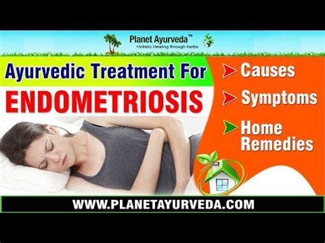 Treatment aims to ease symptoms so the condition does not interfere with your daily life. Ayurvedic treatment for Endometriosis - Causes, Symptoms ...