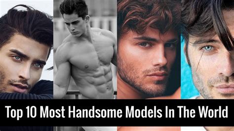 Top 10 Most Handsome Male Models In The World 2023 Updated Youtube