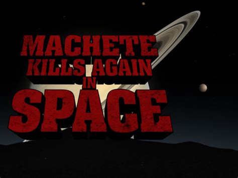 Machete Kills Again In Space Avec Leonardo Dicaprio Challenges