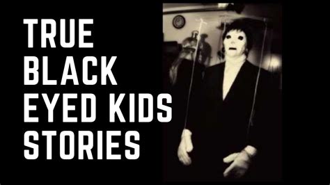 Creepy Black Eyed Kids Horror Stories Youtube