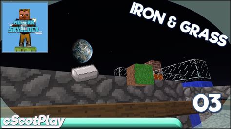 Check spelling or type a new query. Modern Skyblock 2 w/ cScot - Ep 03: Iron and Grass - Let's Play/Walkthrough - YouTube