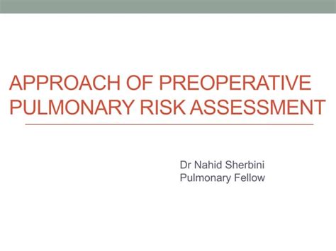 Evaluation Of Preoperative Pulmonary Risk Ppt