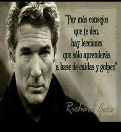 Discover richard gere famous and rare quotes. Pin by Ruth Mendez on Quotes | Richard gere, Inspirational quotes, Life quotes