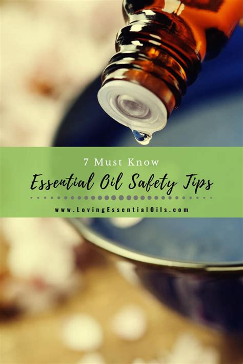 7 Must Know Essential Oil Safety Tips And Guidelines