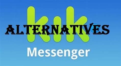 Sharing The Best Five Kik Messenger Alternatives Apps For