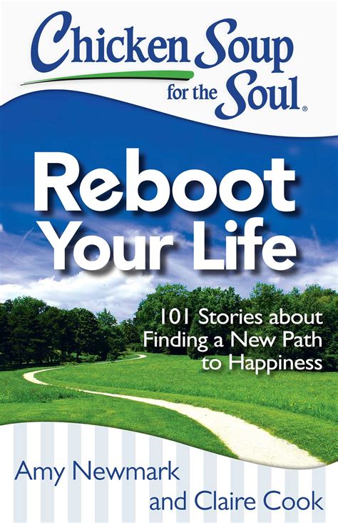Chicken Soup For The Soul Reboot Your Life Book By Amy Newmark Claire Cook Official