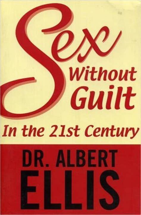 Sex Without Guilt In The 21st Century Albert Ellis 9781569802588