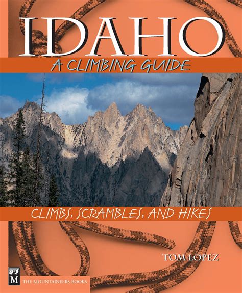Idaho A Climbing Guide 2nd Edition Climbs Scrambles And Hikes — Books