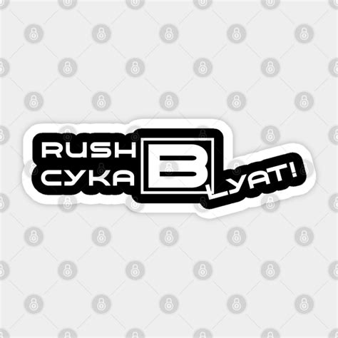 Cs Go Rush B Cyka Blyat Cs Go Sticker Teepublic