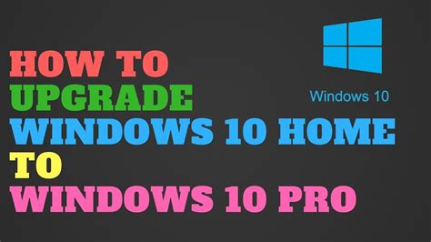 How To Upgrade Windows 10 Home To Windows 10 Pro Windows 10 Windows