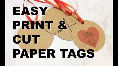 Diy Paper Tags How To Print And Cut With Cricut Maker Youtube