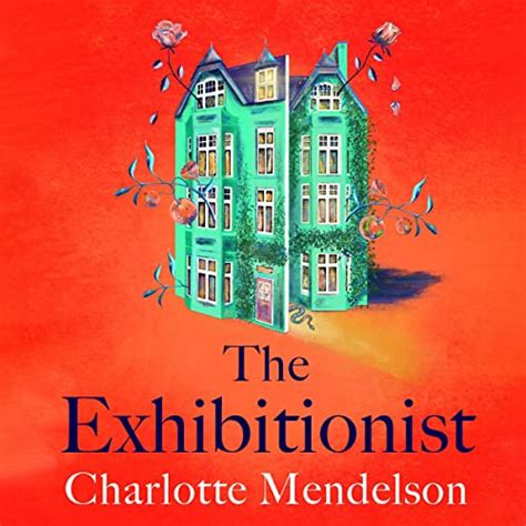 The Exhibitionist Audio Download Charlotte Mendelson Juliet