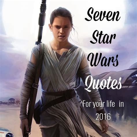 Seven Star Wars Quotes For Your Life In 2016 One Step At A Time