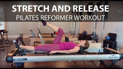 Stretch And Release Pilates Reformer Workout For Tight Hips And Upper
